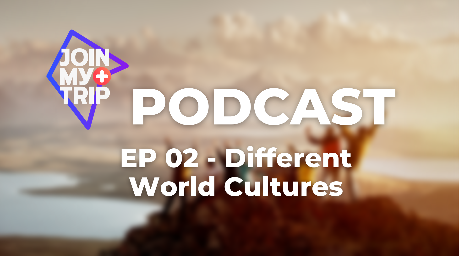 Travel Podcast – Verschiedene Kulturen (Episode 2)