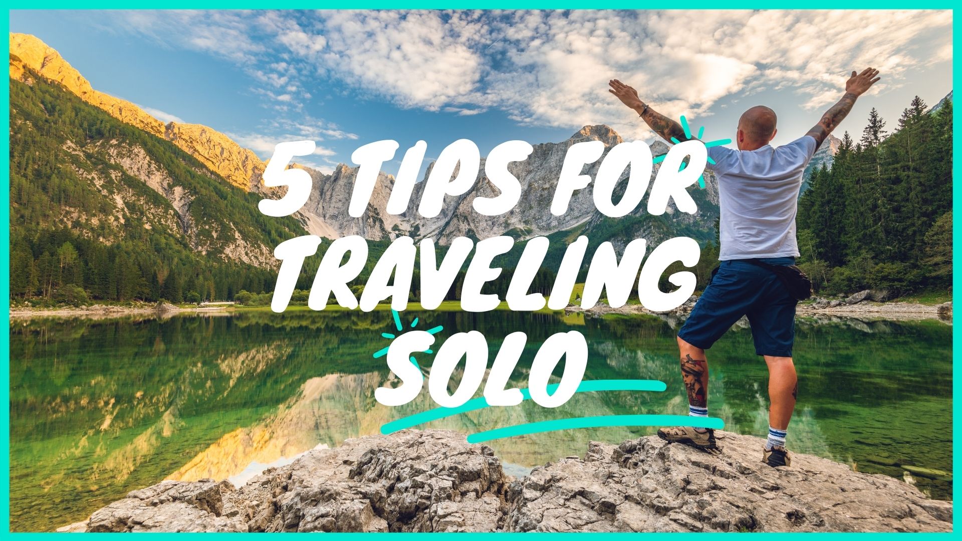 5 Tips For Traveling Solo | Travel Tips