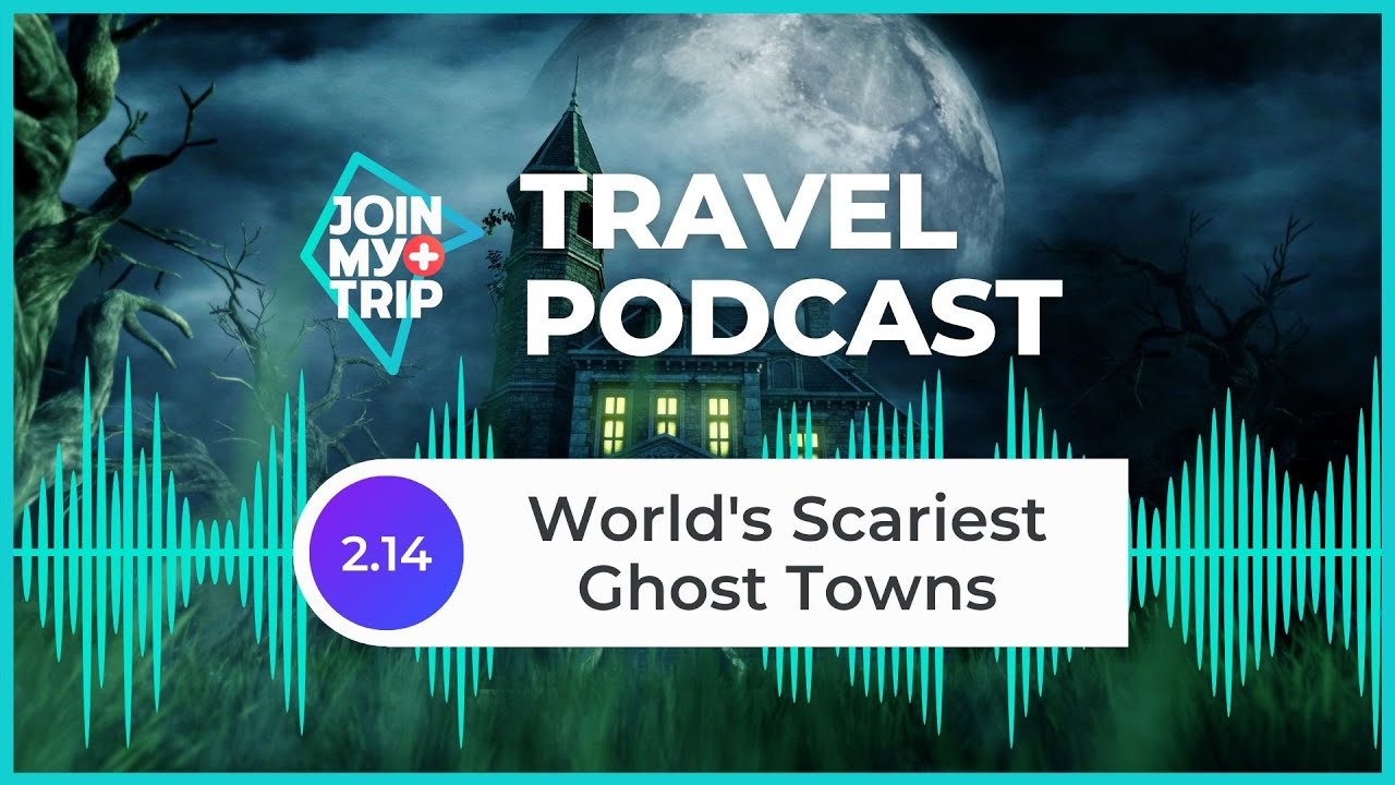 Reise Podcast – Die gruseligsten Geisterstädte weltweit (S.2, Ep.14)