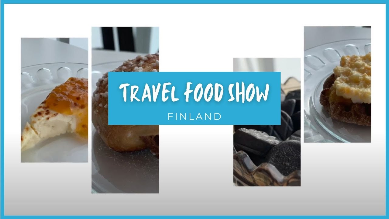The Travel Food Show | 5 Must-Eats in Finland