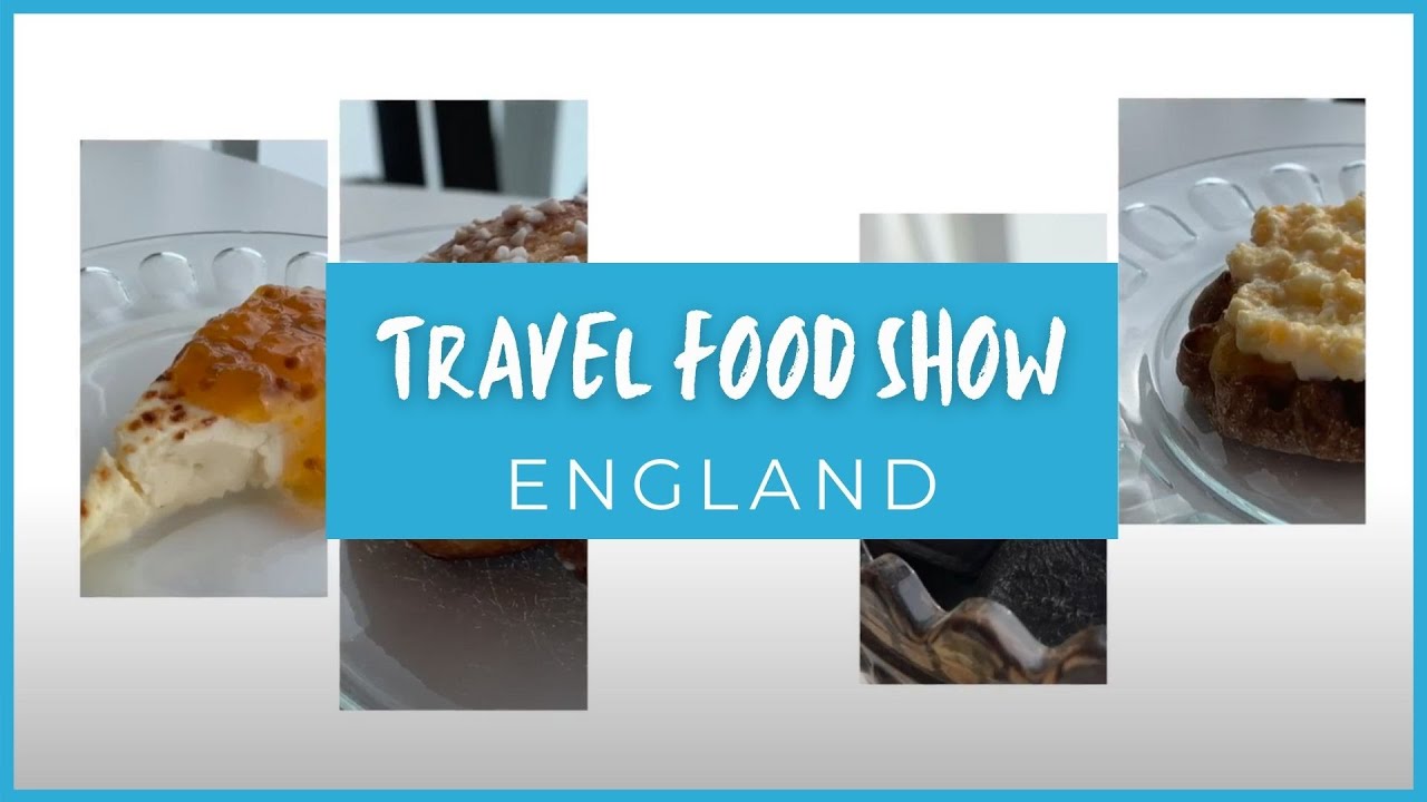 The Travel Food Show | English Food Edition