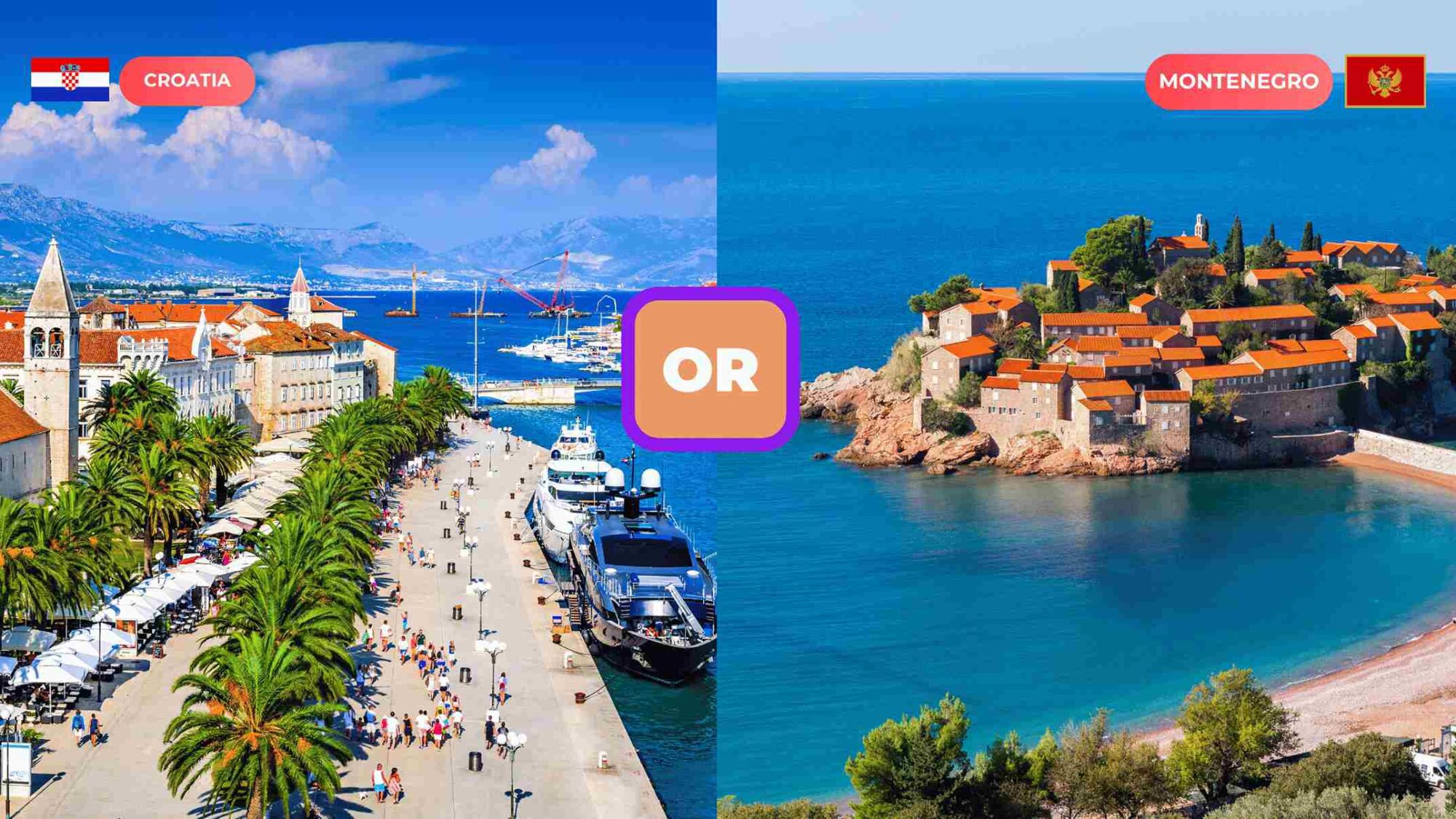 Croatia or Montenegro